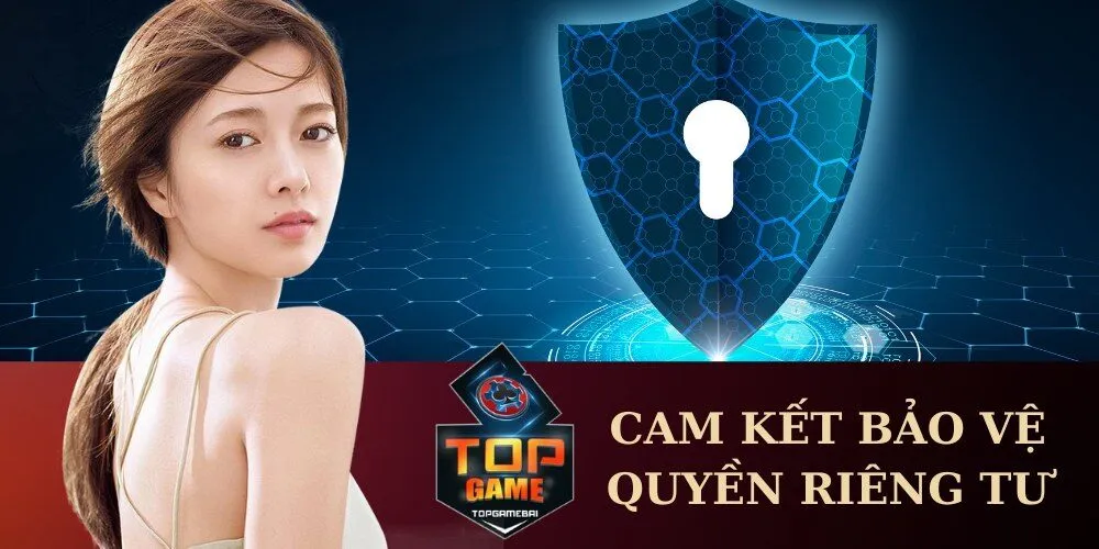 Bảo Vệ Quyền Riêng Tư topgamebaidoithuong.mx