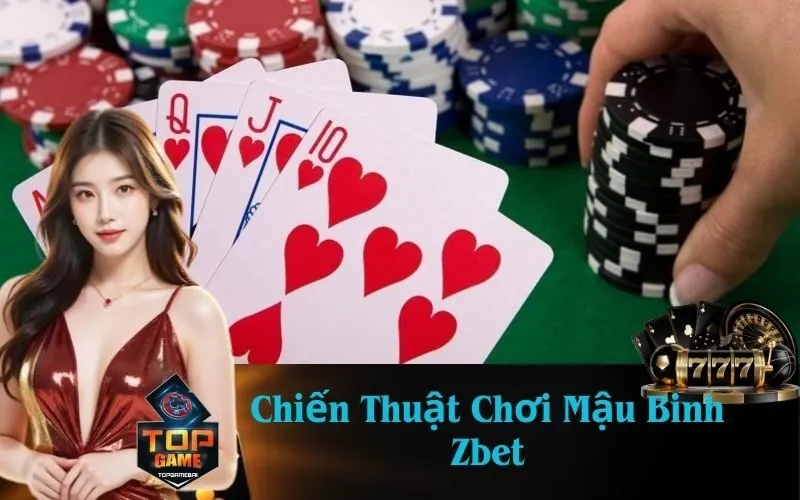 Chiến Thuật Chơi Mậu Binh Zbet